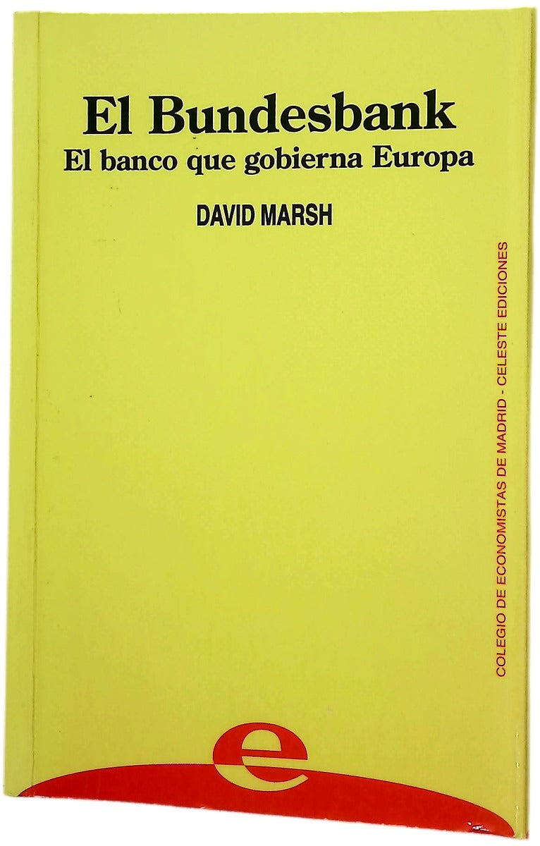 El Bundesbank el banco que gobierna Europa