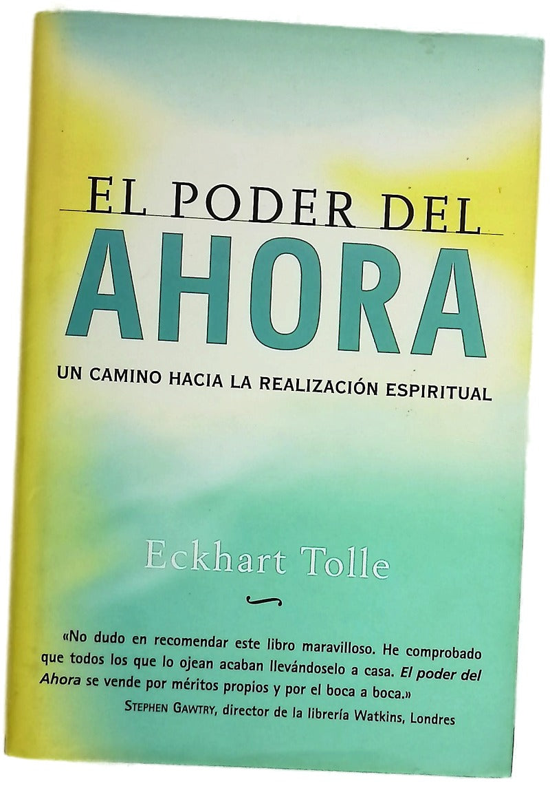El poder del ahora un camino hacia la realización espiritual