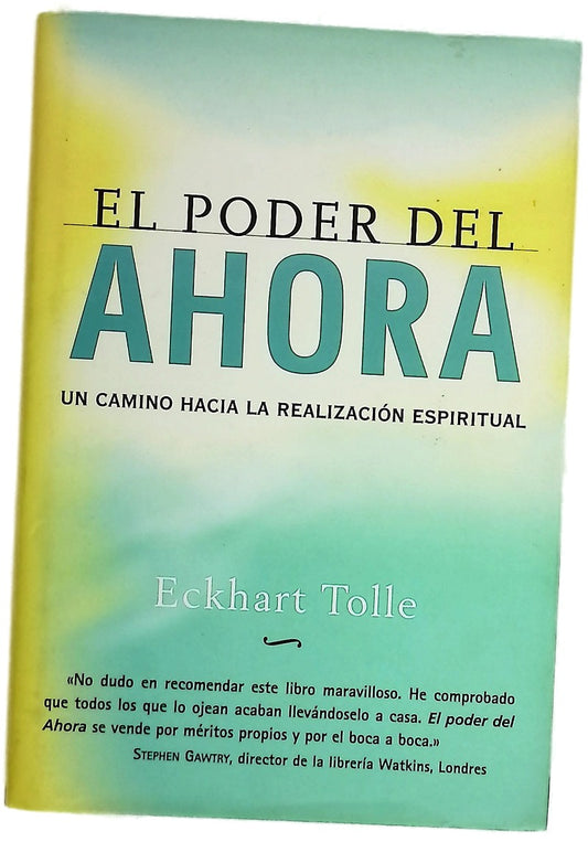 El poder del ahora un camino hacia la realización espiritual