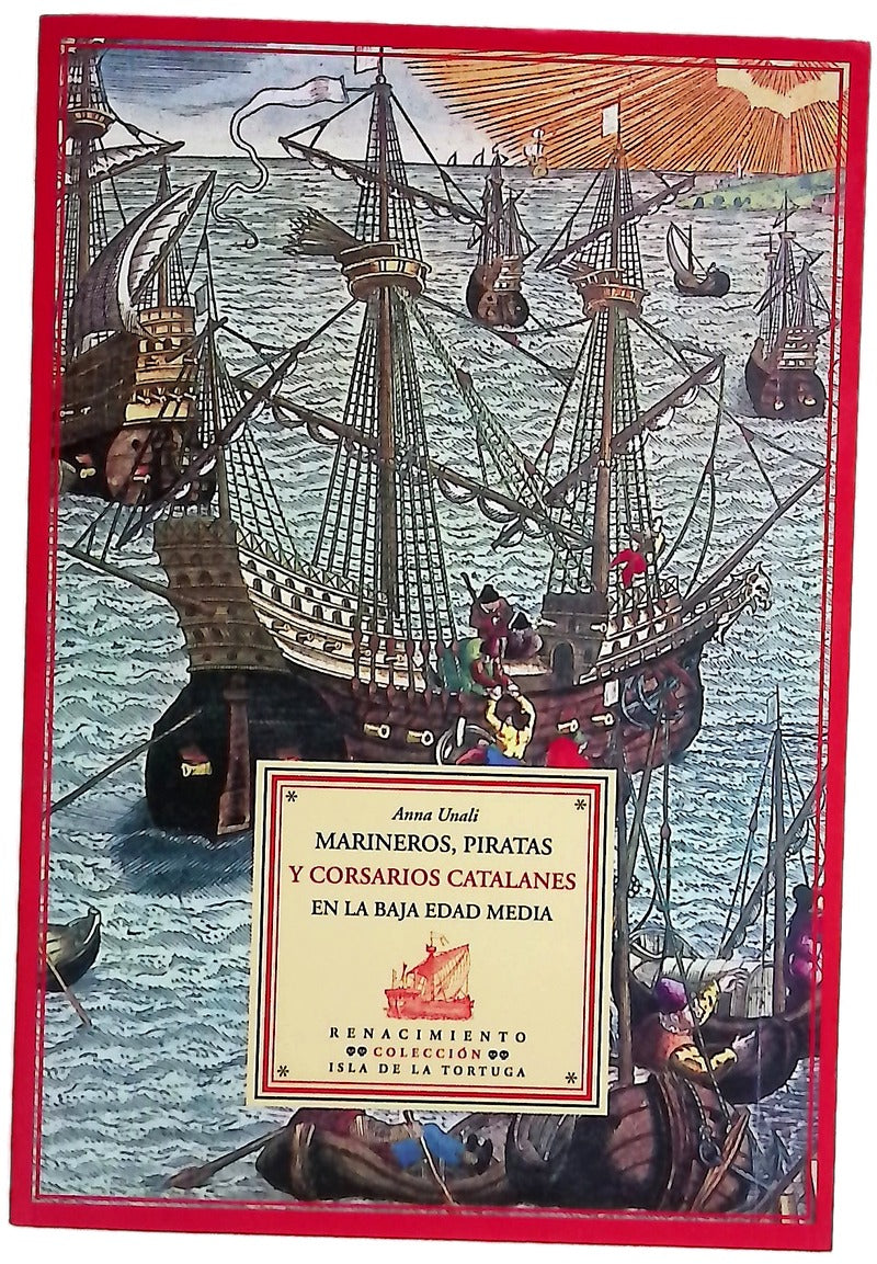 Marineros, piratas y corsarios catalanes en la Baja Edad Media