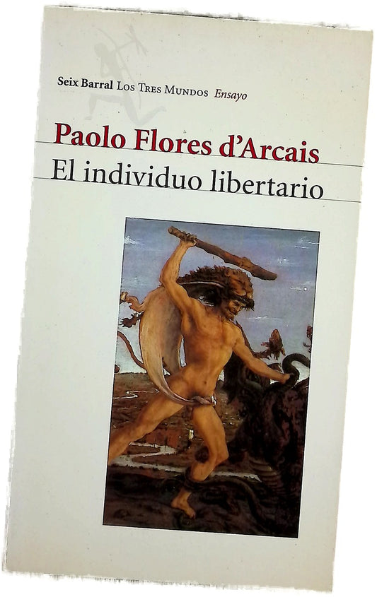 El individuo libertario recorridos de filosofía moral y política en el horizonte de lo finito