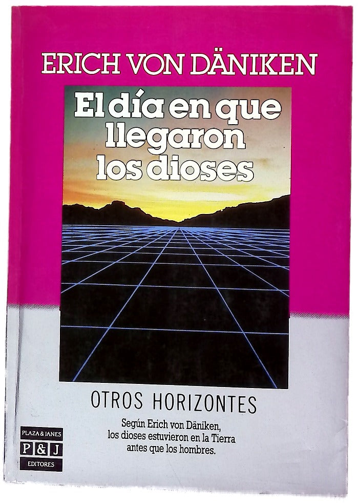 El día en que llegaron los dioses