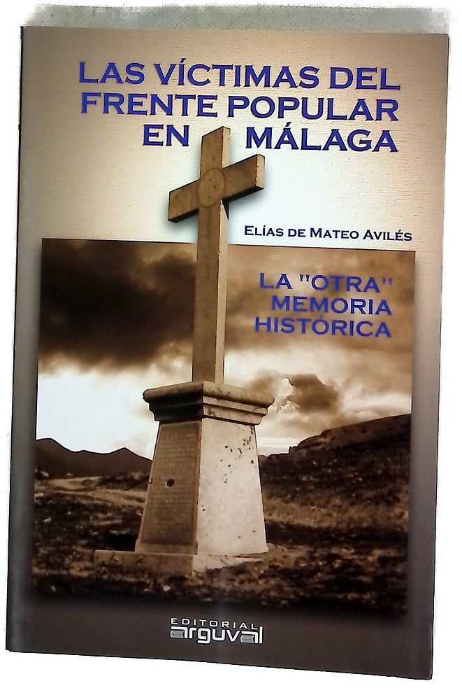 Las víctimas del Frente Popular en Málaga la "otra" memoria histórica