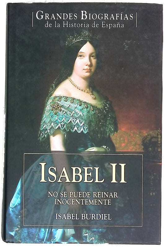Isabel II no se puede reinar inocentemente