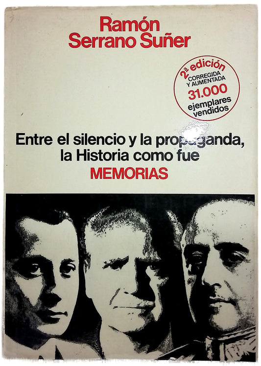 Memorias : entre el silencio y la propaganda, la historia como fué