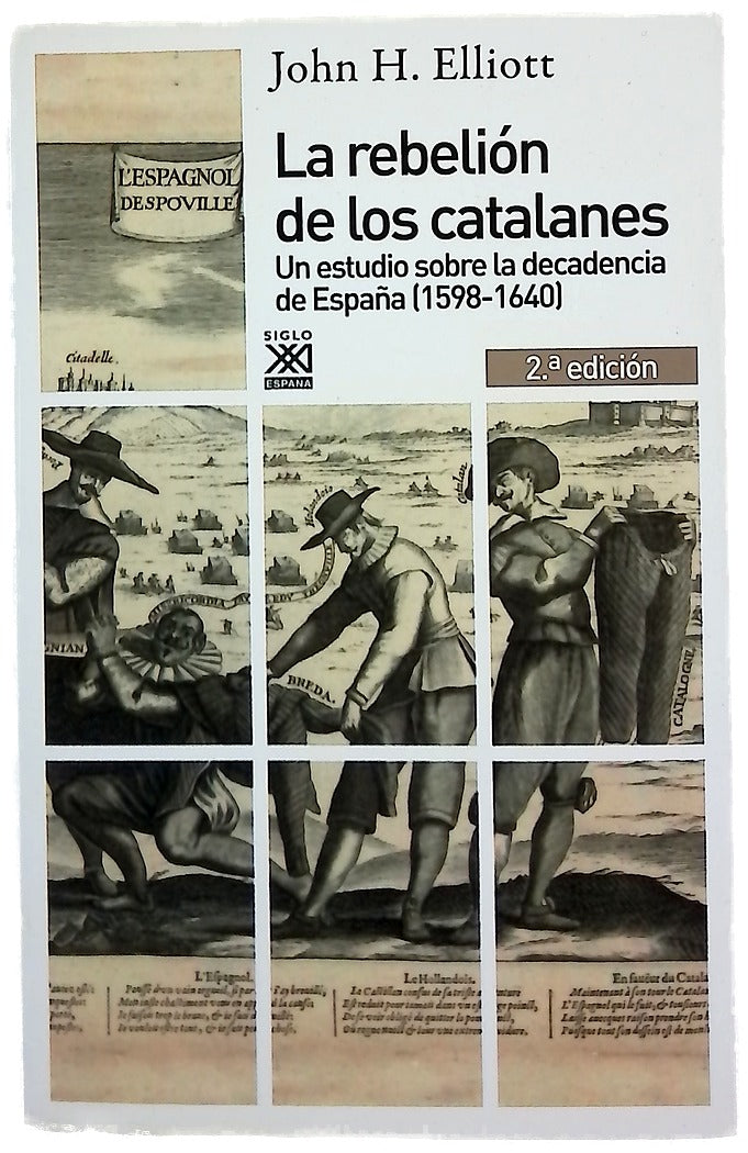 La rebelión de los catalanes : un estudio sobre la decadencia de España (1598-1640)