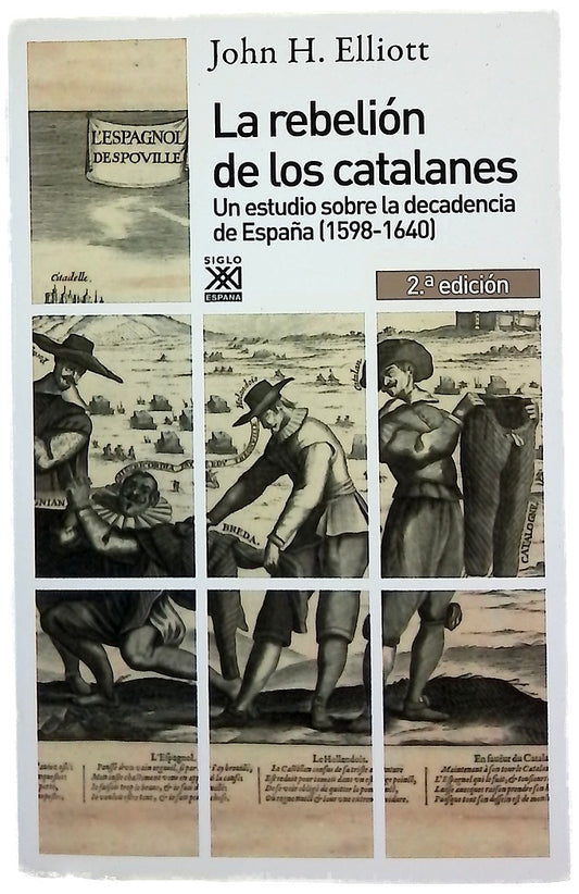 La rebelión de los catalanes : un estudio sobre la decadencia de España (1598-1640)