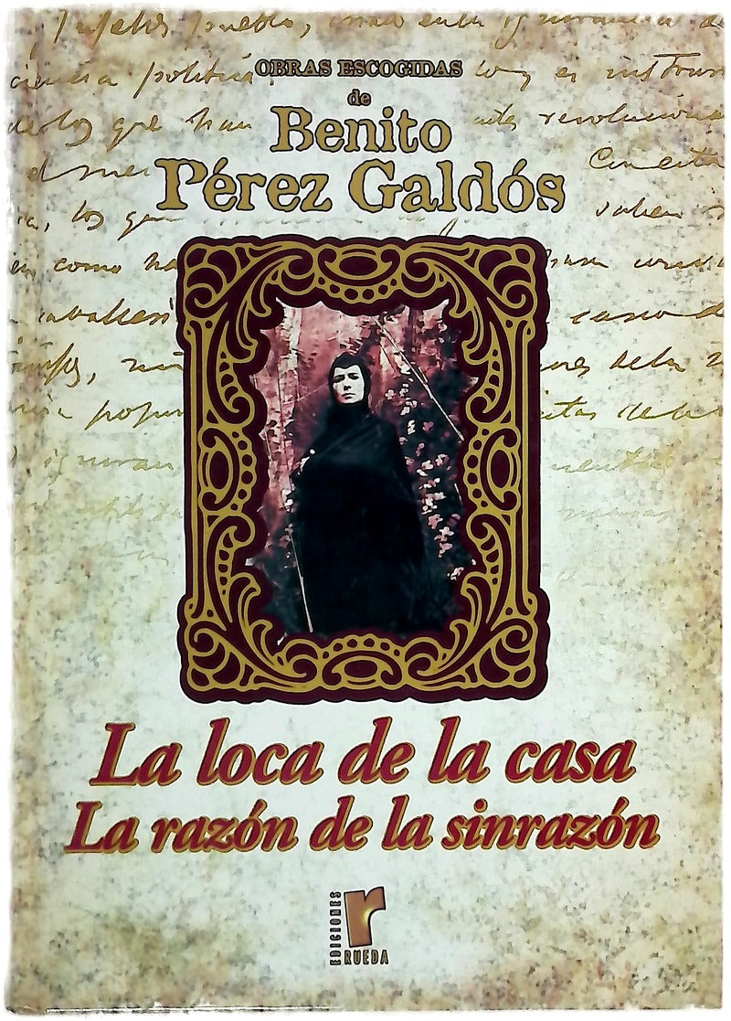 La loca de la casa La razón de la sinrazón