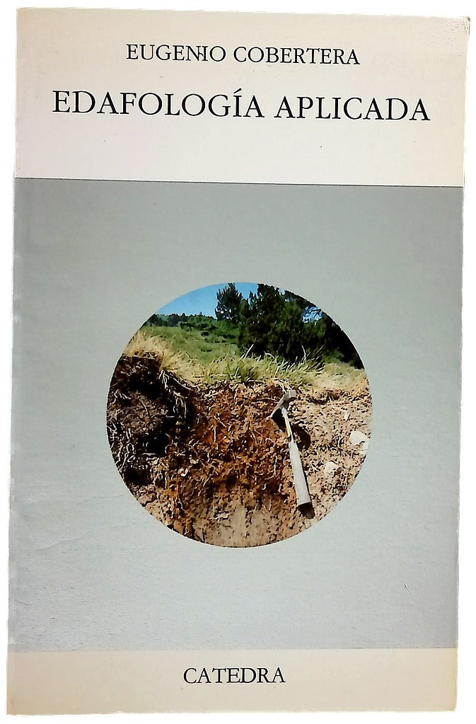 Edafología aplicada suelos, producción agraria, planificación territorial e impactos ambientales