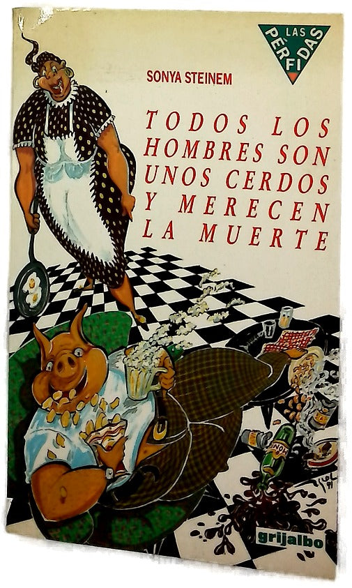 Todos los hombres son unos cerdos y merecen la muerte