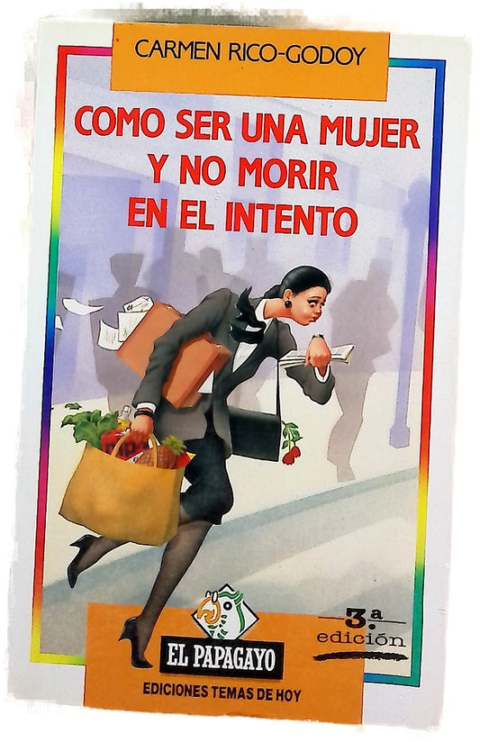 Cómo ser una mujer y no morir en el intento