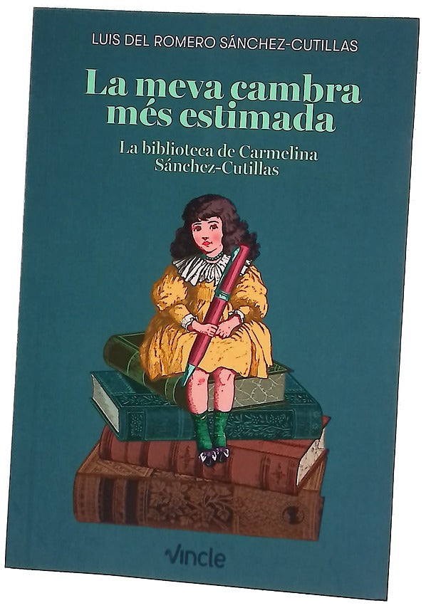 La meva cambra més estimada : la biblioteca de Carmelina Sánchez-Cutillas