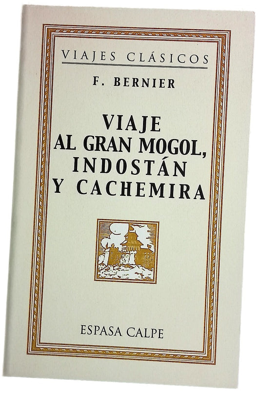 Viaje al Gran Mogol, Indostán y Cachemira