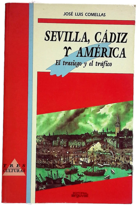 Sevilla, Cádiz y América el trasiego y el tráfico