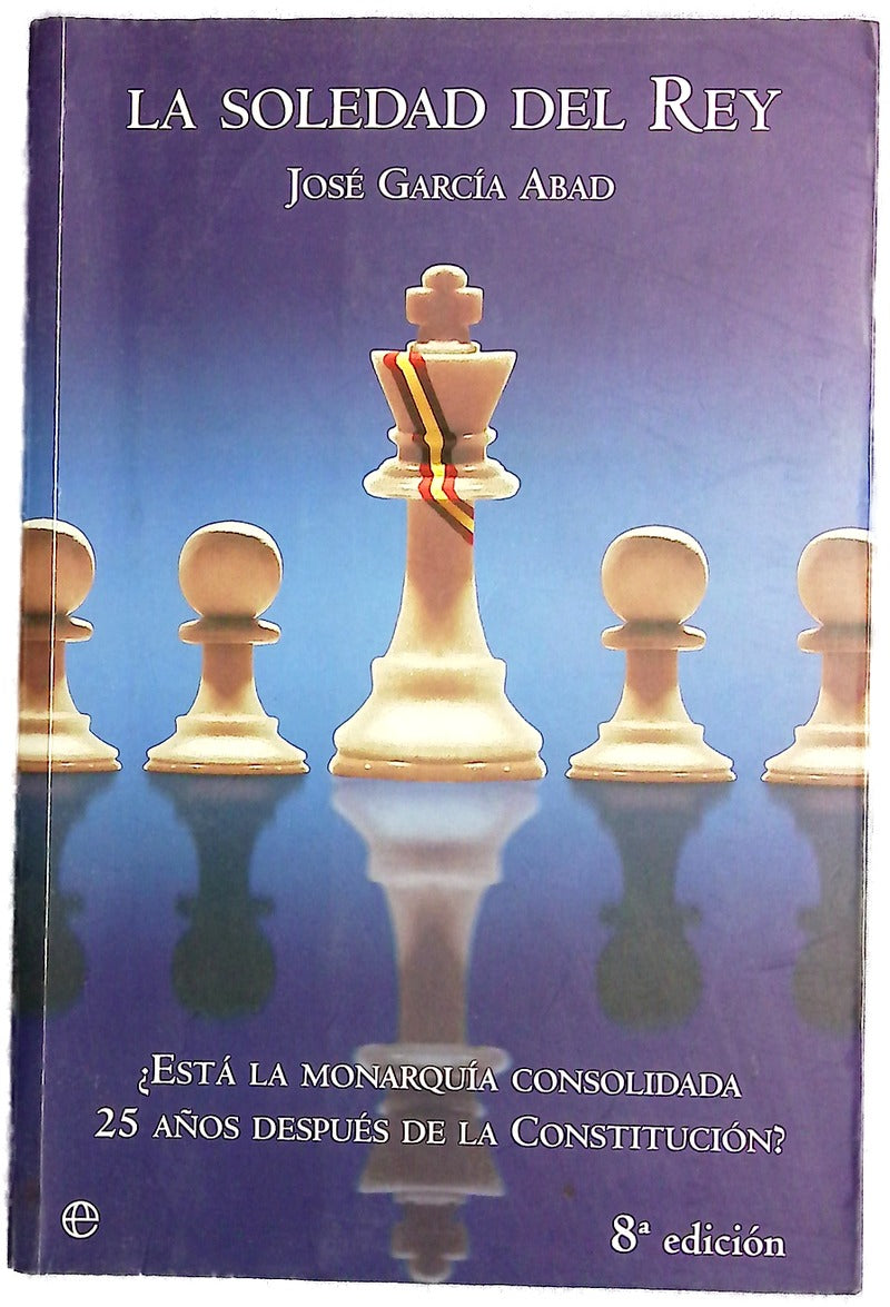 La soledad del rey ¿está la monarquía consolidada 25 años después de la Constitución?