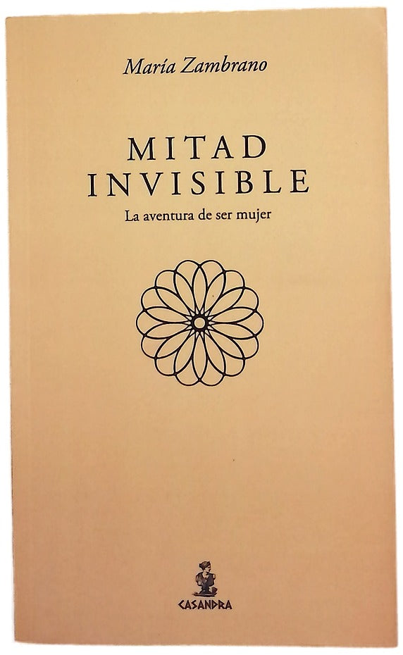 Mitad invisible : la aventura de ser mujer