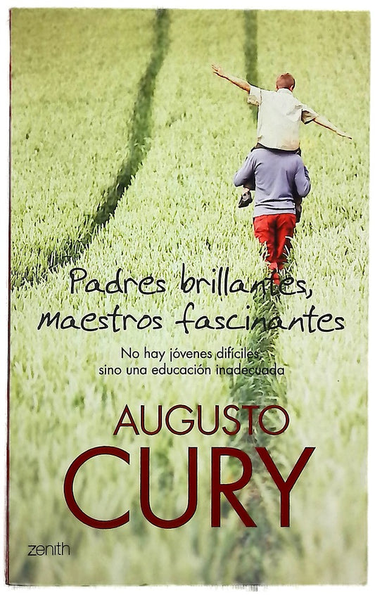 Padres brillantes, maestros fascinantes no hay jóvenes difíciles, sino una educación inadecuada