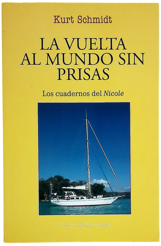 La vuelta al mundo sin prisas los cuadernos del "Nicole", con los diarios de Elena Serrano