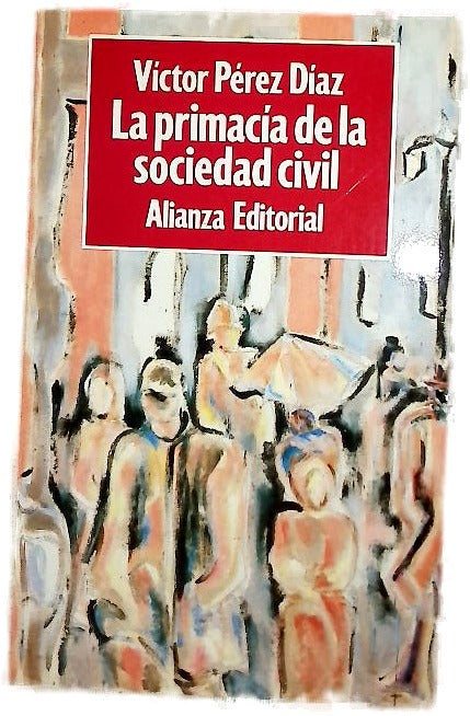 La primacía de la sociedad civil el proceso de formación de la España democrática
