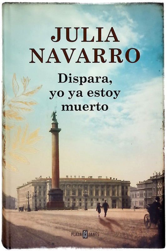 Dispara, yo ya estoy muerto