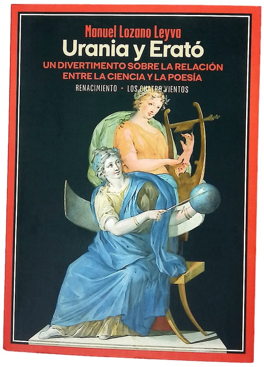 Urania y Erató : un divertimento sobre la relación entre la ciencia y la poesía