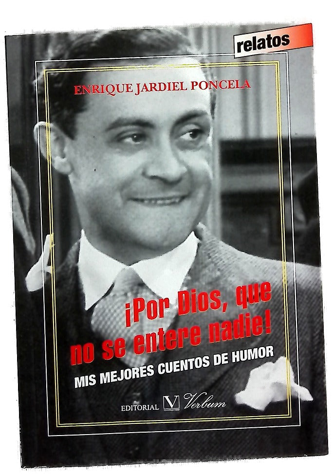 ¡Por Dios, que no se entere nadie! : mis mejores cuentos de humor