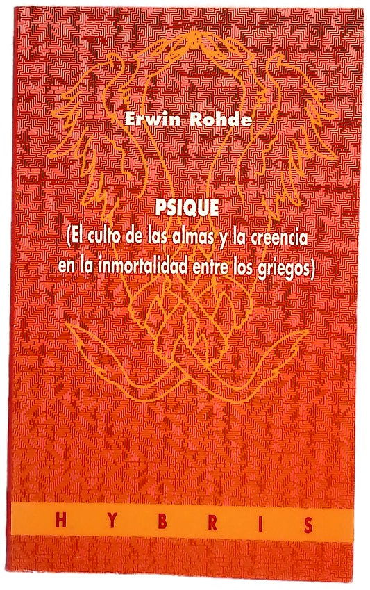 Psique : (el culto de las almas y la creencia en la inmortalidad entre los griegos)