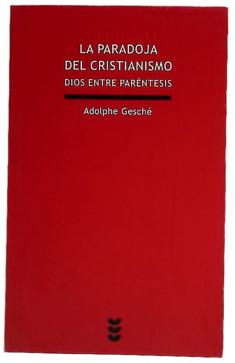 La paradoja del cristianismo Dios entre paréntesis