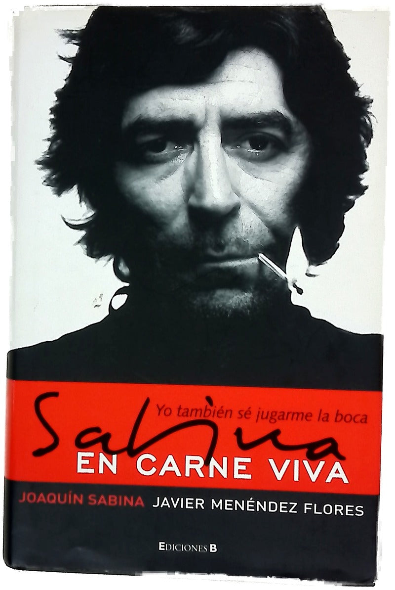 Sabina en carne viva : yo también sé jugarme la boca