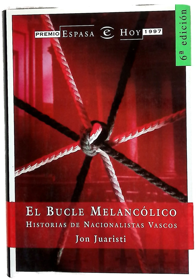 El bucle melancólico historias de nacionalistas vascos