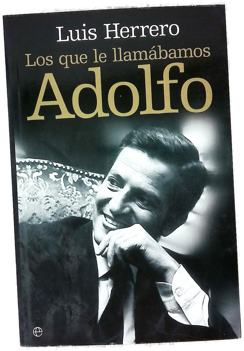 Los que le llamábamos Adolfo