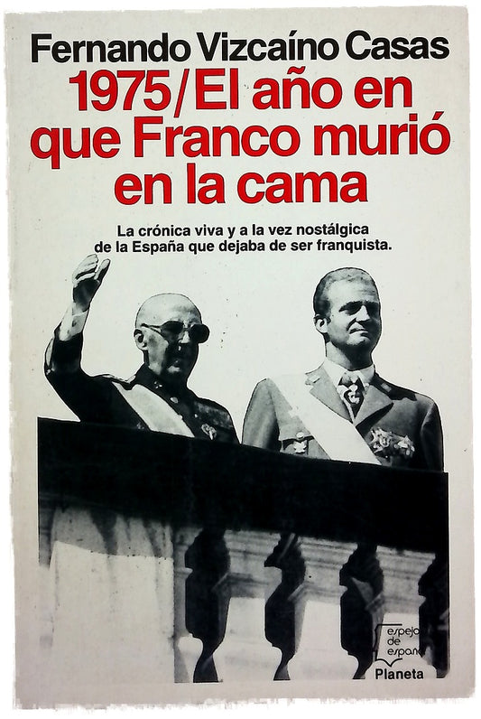 1975, el año en que Franco murió en la cama