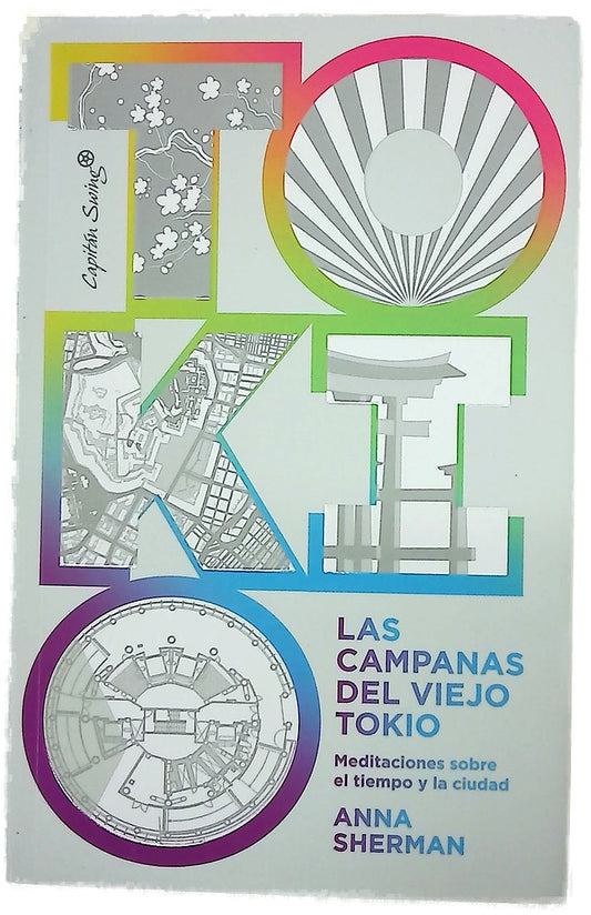 Las campanas del viejo Tokio : meditaciones sobre el tiempo y la ciudad