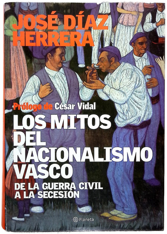 Los mitos del nacionalismo vasco de la Guerra Civil a la secesión