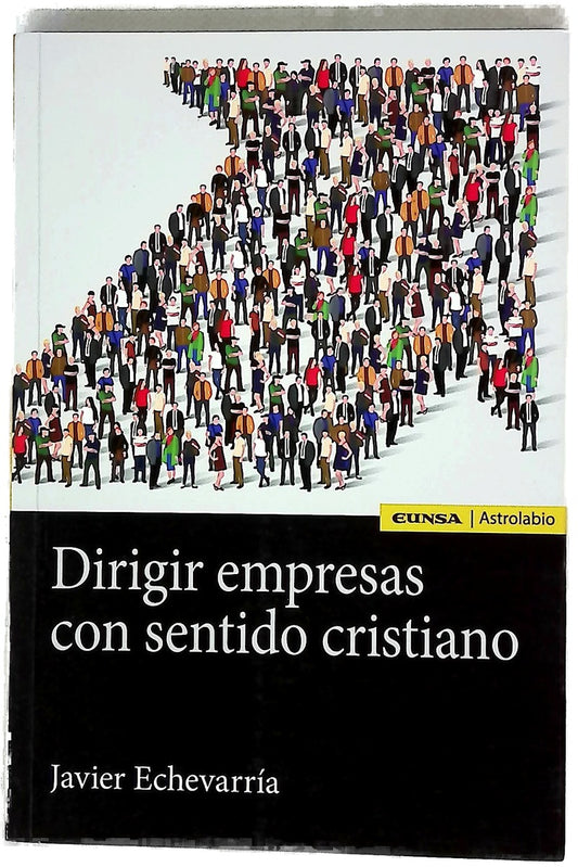 Dirigir empresas con sentido cristiano