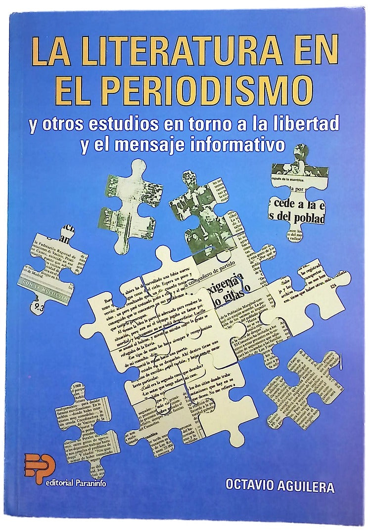 La literatura en el periodismo y otros estudios en torno a la libertad y el mensaje informativo