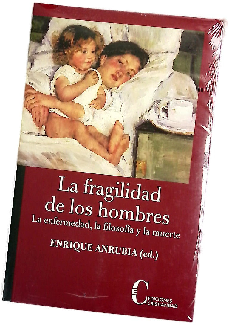 La fragilidad de los hombres la enfermedad, la filosofía y la muerte