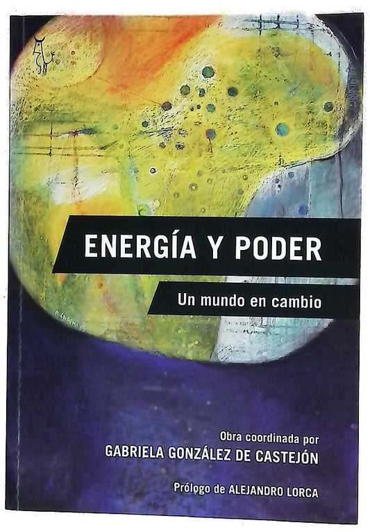 Energía y poder : un mundo en cambio