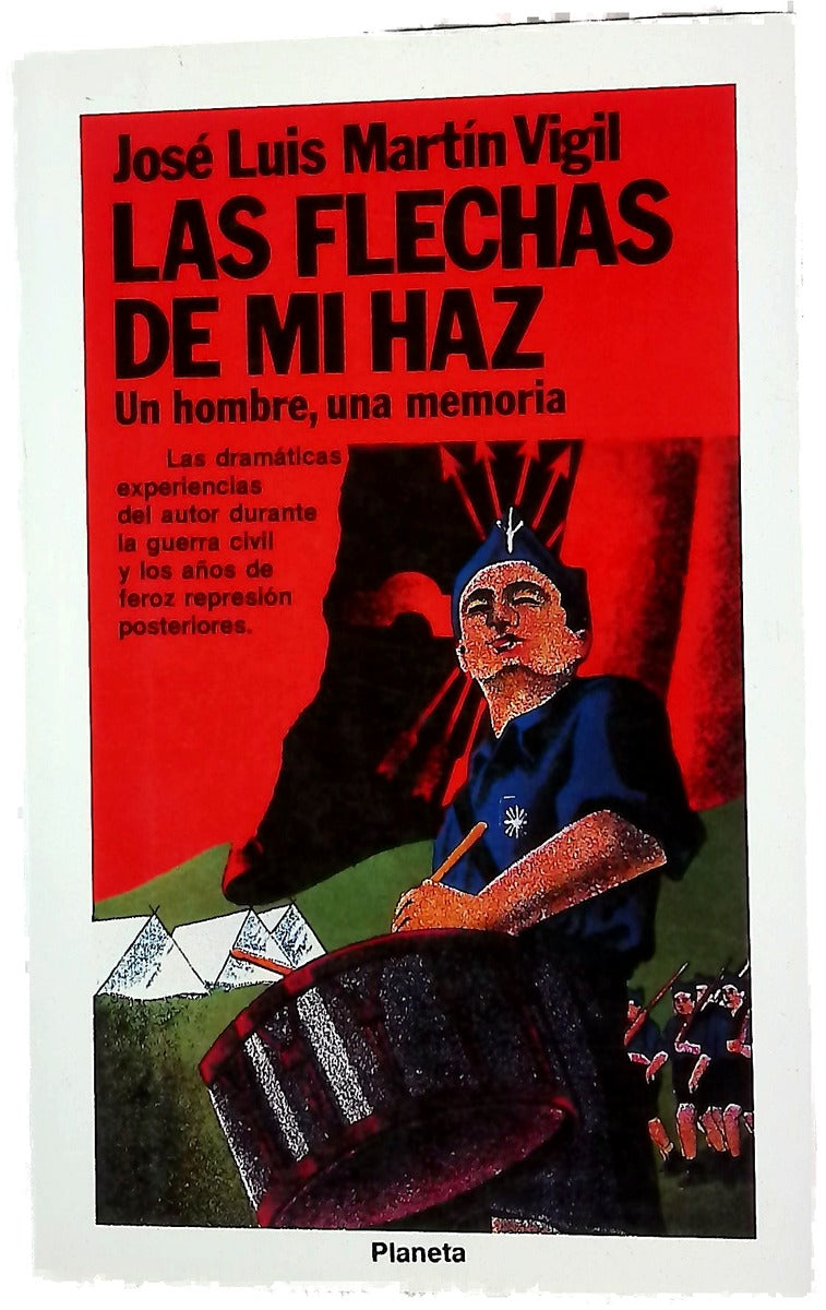 Las flechas de mi haz un hombre, una memoria