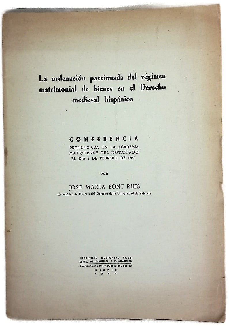 La ordenación paccionada del régimen matrimonial de bienes en el Derecho medieval hispánico 