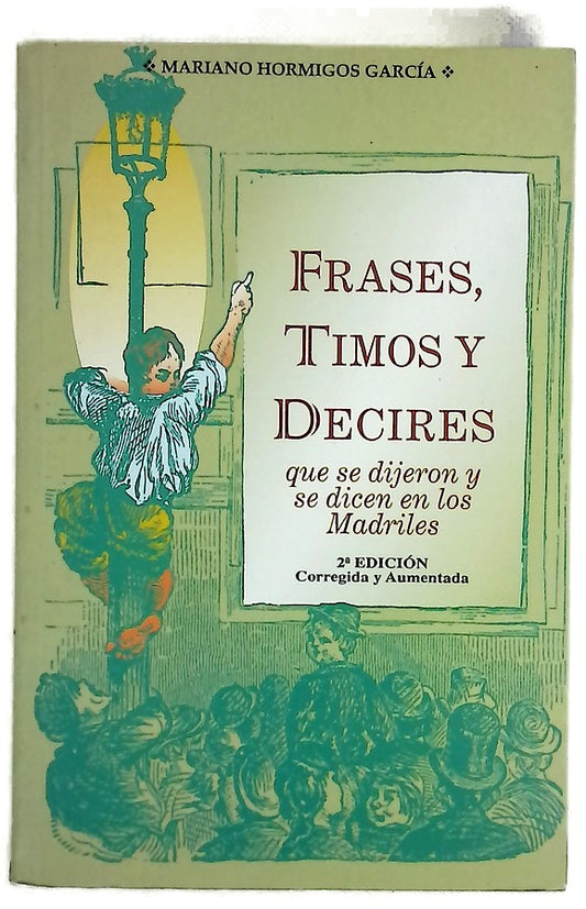 Frases, timos y decires que se dijeron y se dicen en los madriles
