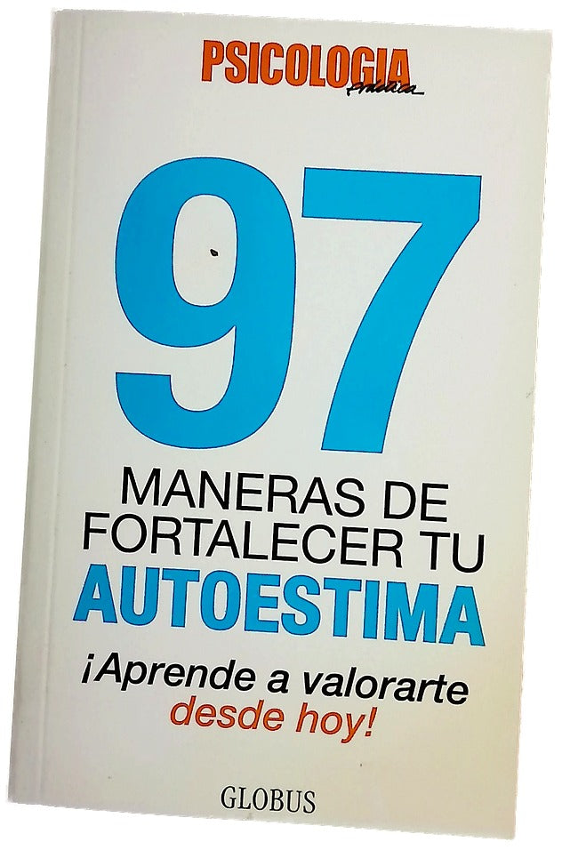 97 maneras de fortalecer tu autoestima