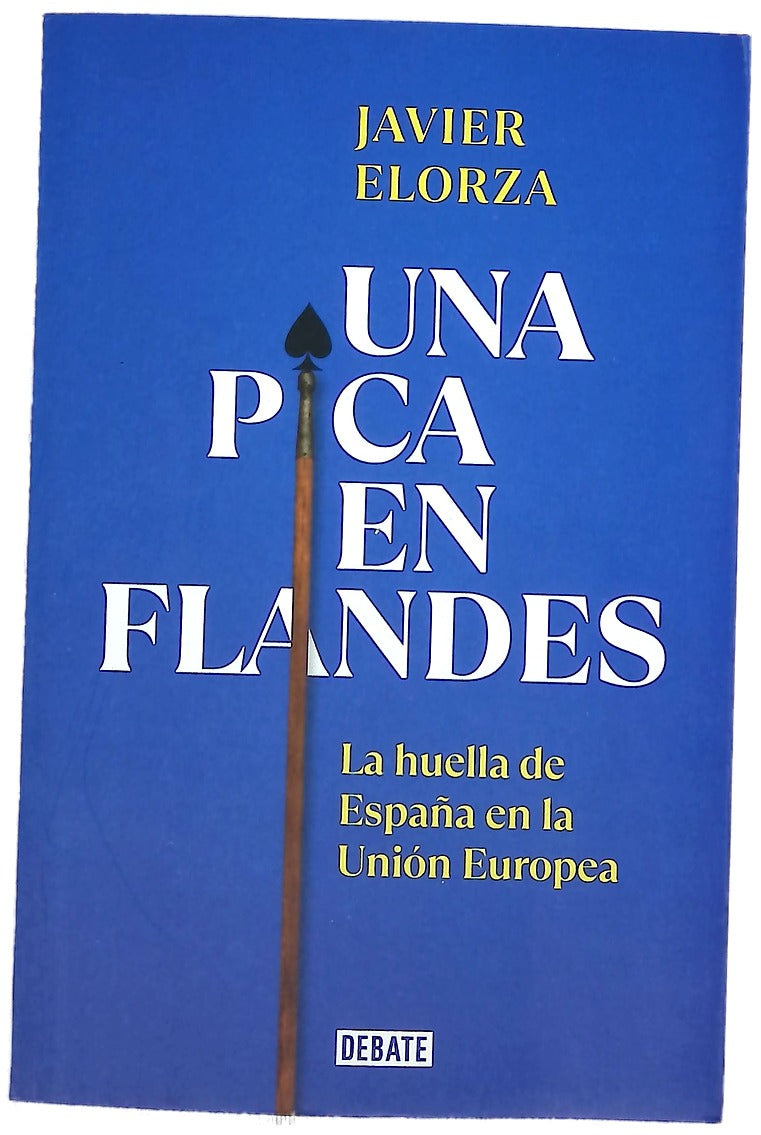 Una pica en Flandes : la huella de España en la Unión Europea