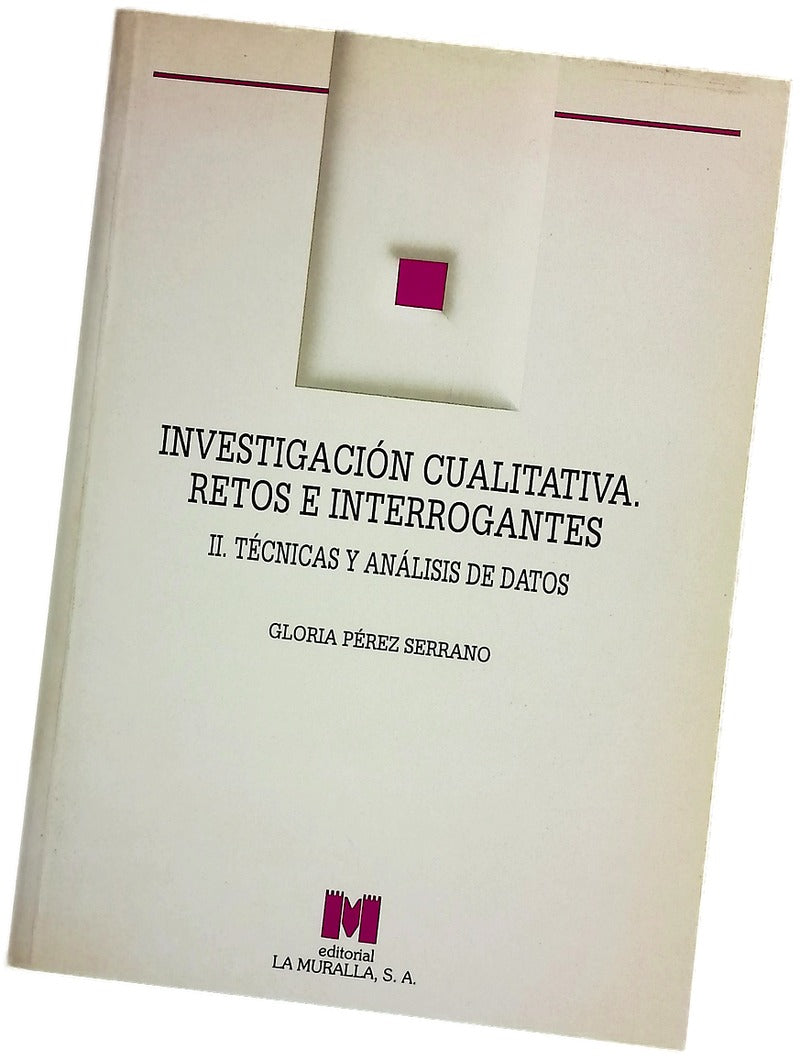Investigacion Cualitativa. Retos e Interrogantes. t. 02
