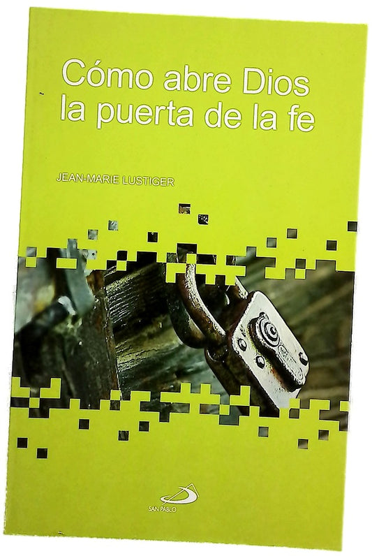 Cómo abre Dios la puerta de la fe