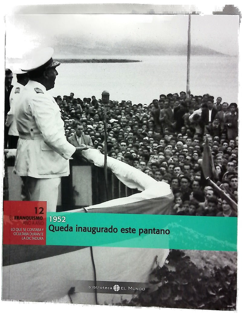 Queda inaugurado este pantano 1952