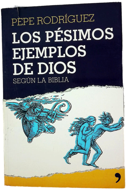 Los pésimos ejemplos de Dios-- según la Biblia
