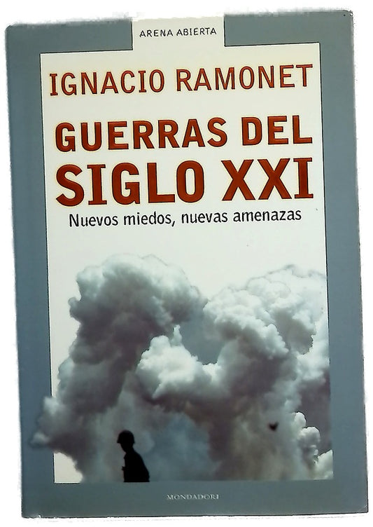 Guerras del siglo XXI nuevos miedos, nuevas amenazas