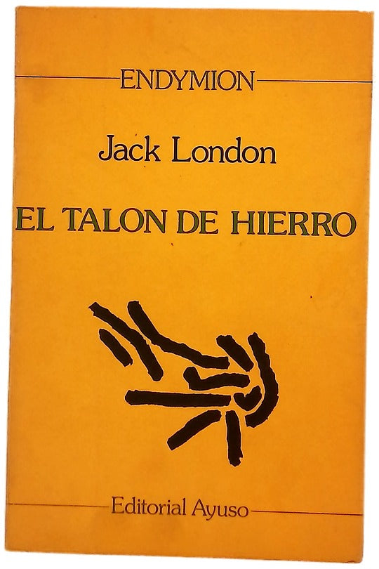 El talón de hierro novela de anticipación social