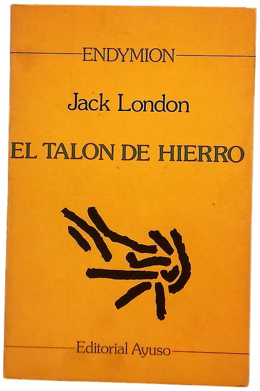 El talón de hierro novela de anticipación social